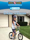 Staying Safe on My Bike/La seguridad en mi bicicleta